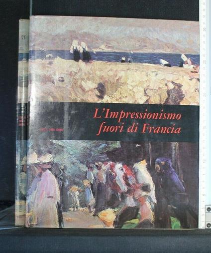 Mensili D'Arte L'Impressionismo Fuori di Francia - Anna M. Damigella - copertina