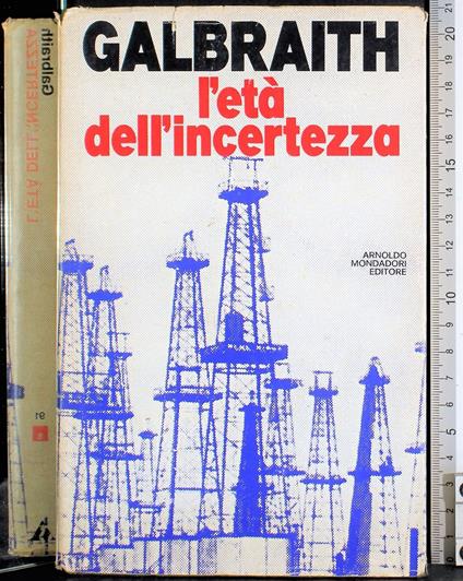 L' età dell'incertezza - John K. Galbraith - copertina