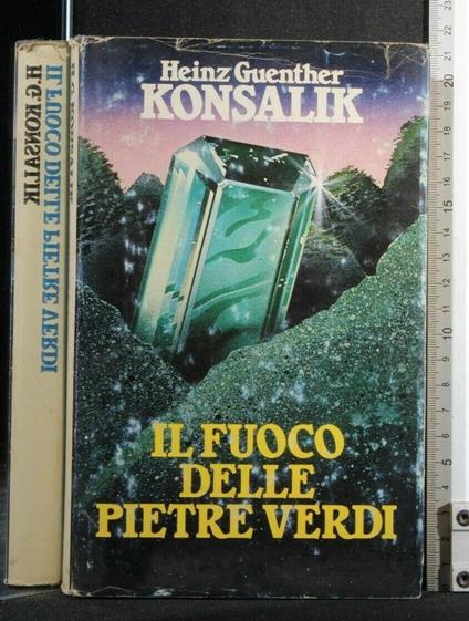 Il Fuoco Delle Pietre Verdi - Heinz Guenther - copertina