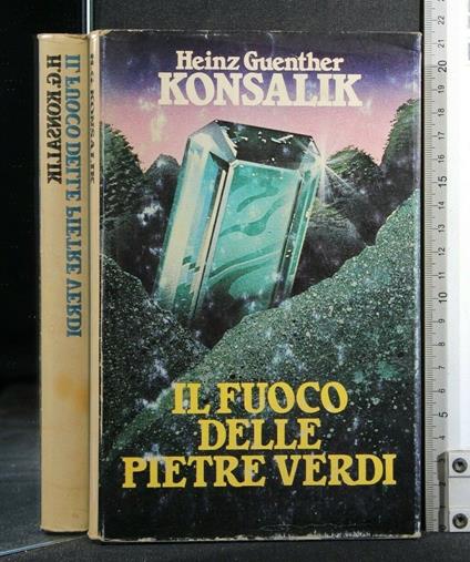Il Fuoco Delle Pietre Verdi - Heinz Guenther - copertina