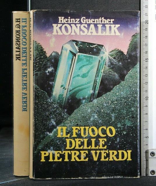 Il Fuoco Delle Pietre Verdi - Heinz Guenther - copertina