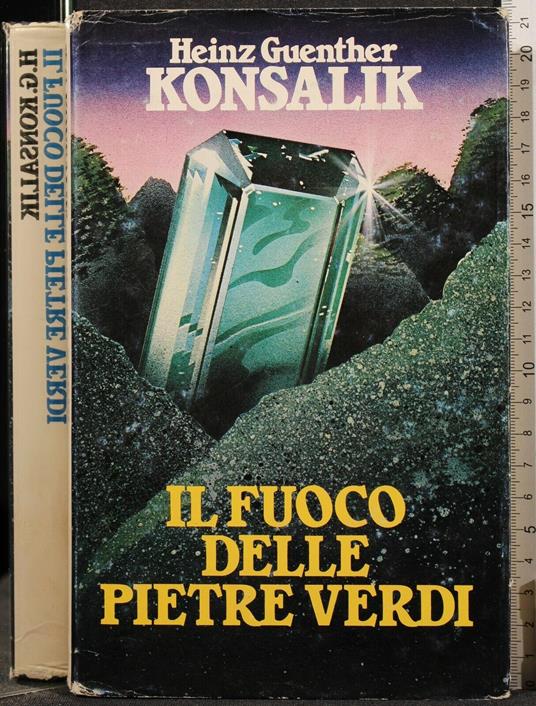 Il Fuoco Delle Pietre Verdi - Heinz Guenther - copertina