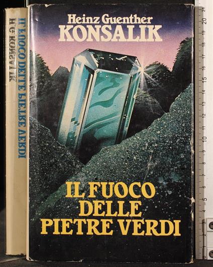 Il fuoco delle pietre verdi - Heinz Guenther - copertina