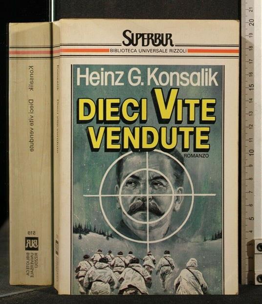 Dieci Vite Vendute - Heinz G. Konsalik - copertina
