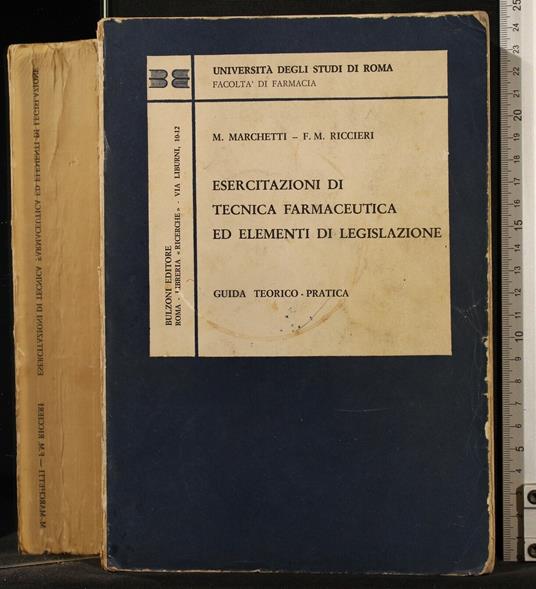 Esercitazioni di Tecnica Farmaceutica Ed Elementi di Leg. - Leopoldo Marchetti - copertina