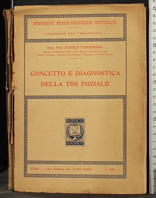 Concetto e diagnostica della tisi iniziale - Concetto e diagnostica della tisi iniziale di: Achille Capogrossi - copertina