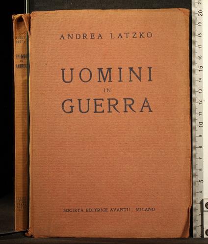 Uomini in guerra - Uomini in guerra di: Andrea Latzko - copertina