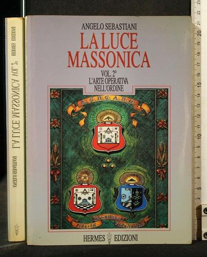 La Luce Massonica Vol 2 - Luce Massonica Vol 2 di: Angelo Sebastiani - copertina