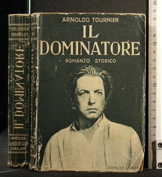 Il Dominatore - Dominatore di: Arnoldo Tournier - copertina