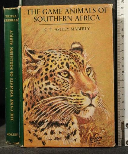 The Game Animals Of Southern Africa - Game Animals Of Southern Africa di: Astley Maberly - copertina