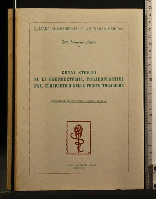 Cenni Storici su La Pneumectomia, Toracoplastica Pnx - Toracoplastica Pnx di: Aulizio Cenni Storici su La Pneumectomia - copertina