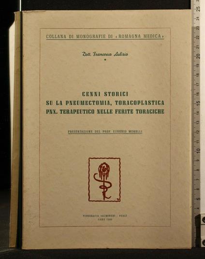 Cenni Storici su La Pneumectomia, Toracoplastica Pnx - Toracoplastica Pnx di: Aulizio Cenni Storici su La Pneumectomia - copertina
