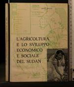 L' Agricoltura e Lo Sviluppo Economico e Sociale Del Sudan