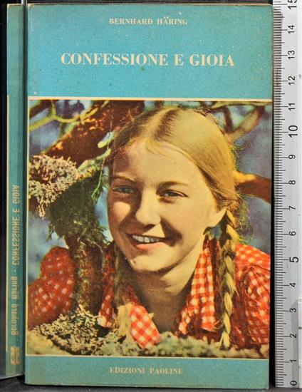 Confessione e gioia - Confessione e gioia di: Berhard Haring - copertina