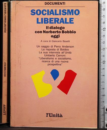 Documenti. Socialismo liberale. Il dialogo con. - Documenti. Socialismo liberale. Il dialogo con. di: Bosetti - copertina