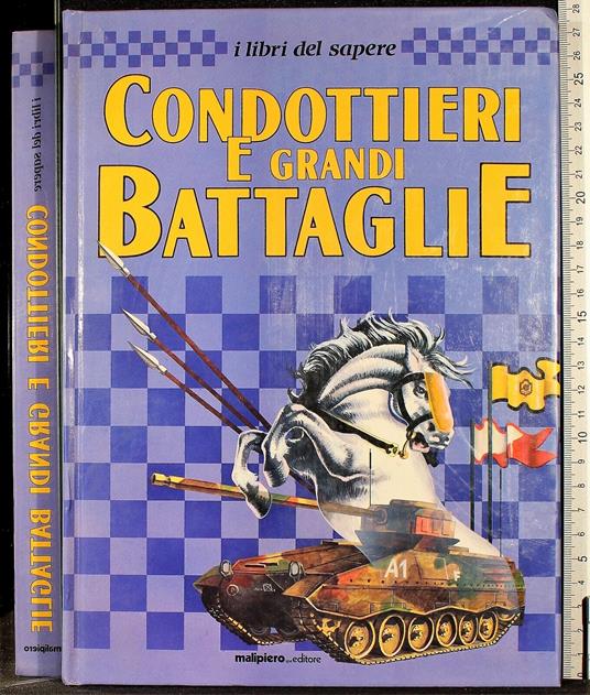 Condottieri e grandi battaglie - Condottieri e grandi battaglie di: Carboni - copertina