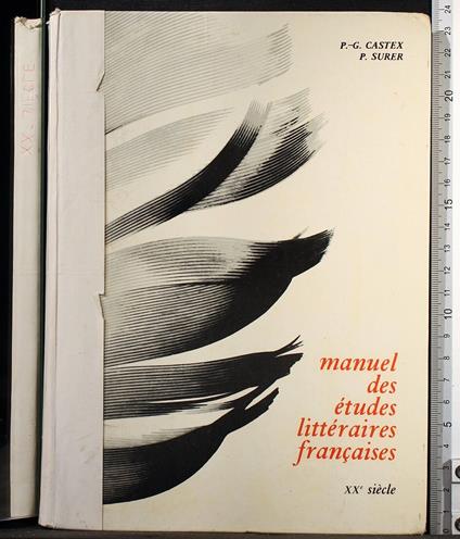 Manuel des etudes litteraires Francaises. XX siecle - Manuel des etudes litteraires Francaises. XX siecle di: Castex - copertina