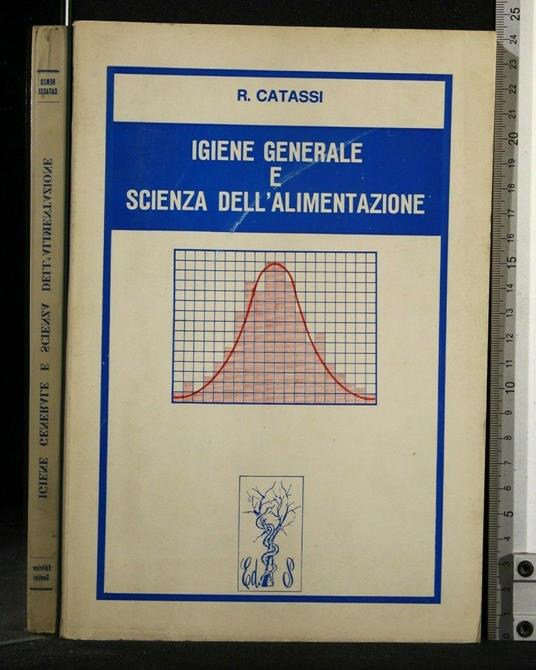 Igiene Generale e Scienza Dell'Alimentazione - Igiene Generale e Scienza Dell'Alimentazione di: Catassi - copertina
