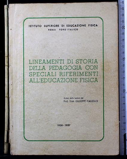 Lineamenti di storia della pedagogia con speciali. - Lineamenti di storia della pedagogia con speciali. di: Cauzillo - copertina