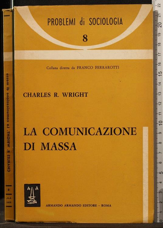 La Comunicazione di Massa - Comunicazione di Massa di: Charles Wright - copertina