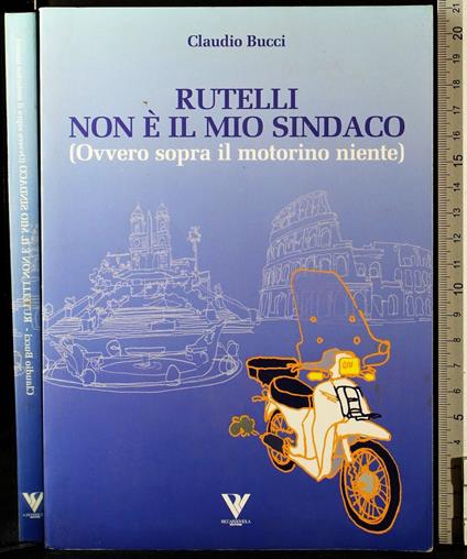 Rutelli non è il mio sindaco - Rutelli non è il mio sindaco di: Claudio Bucci - copertina