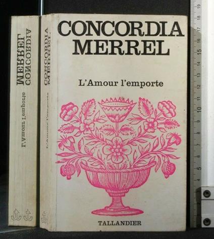 L' Amour L' Emporte - Amour L' Emporte di: Concordia Merrel - copertina
