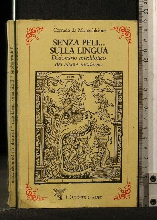 Senza Peli...Sulla Lingua - Senza Peli...Sulla Lingua di: Corrado da Montefalcione - copertina