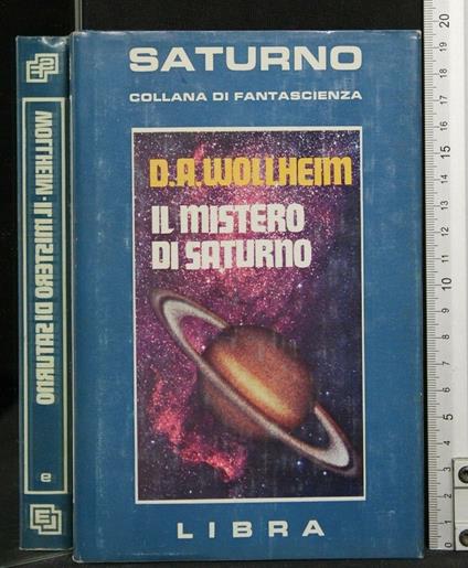 Saturno Il Mistero di Saturno - Saturno Il Mistero di Saturno di: D.A. Wollheim - copertina