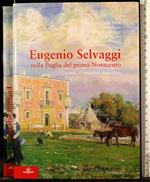 Eugenio Selvaggi nella Puglia del primo Novecento