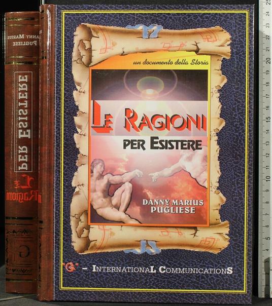 Le Ragioni per Esistere - Ragioni per Esistere di: Danny Marius Pugliese - copertina