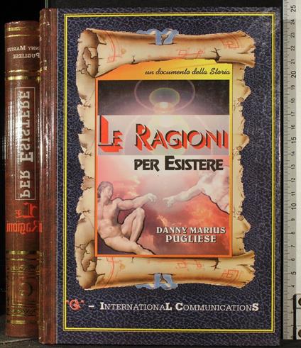 Le ragioni per esistere - ragioni per esistere di: Danny Marius Pugliese - copertina