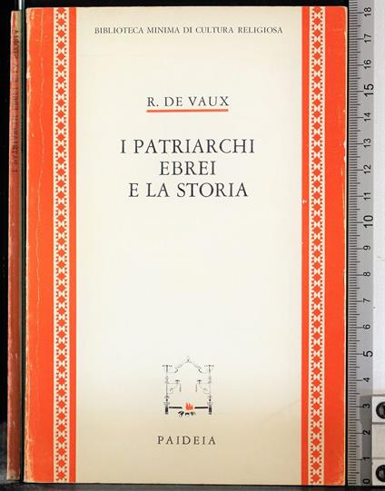 I patriarchi ebrei e la storia - patriarchi ebrei e la storia di: De Vaux - copertina