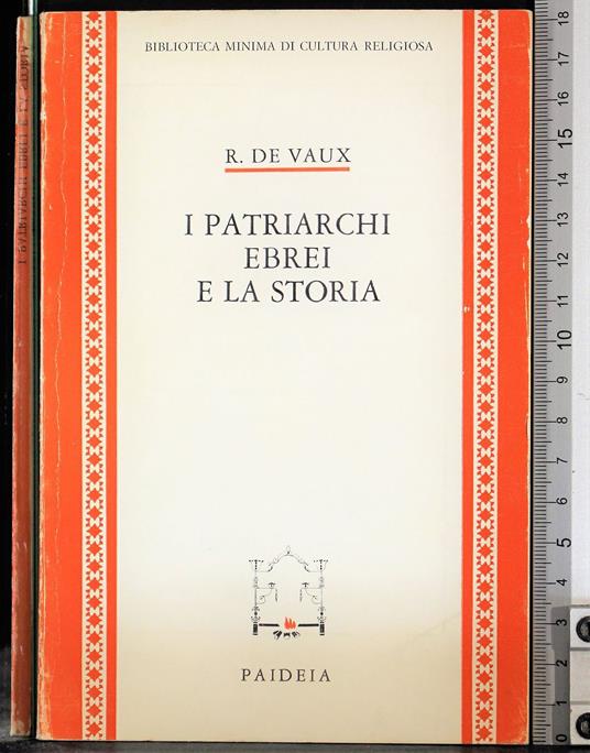 I patriarchi ebrei e la storia - patriarchi ebrei e la storia di: De Vaux - copertina
