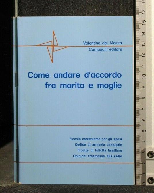 Come Andare D'Accordo fra Marito e Moglie - Come Andare D'Accordo fra Marito e Moglie di: Del Mazza - copertina