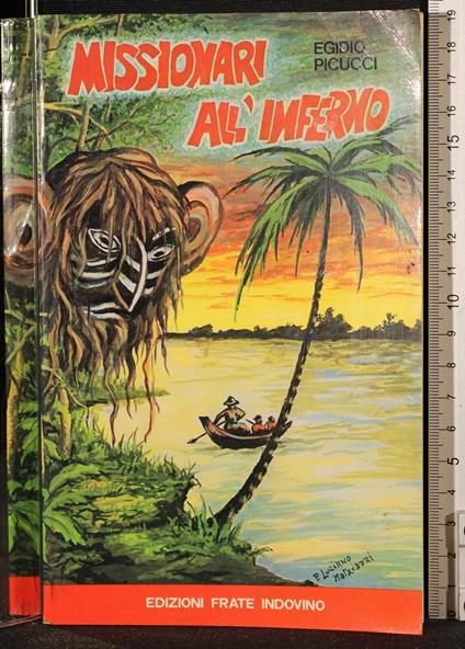 Missionari all'inferno - Missionari all'inferno di: Egidio Picucci - copertina