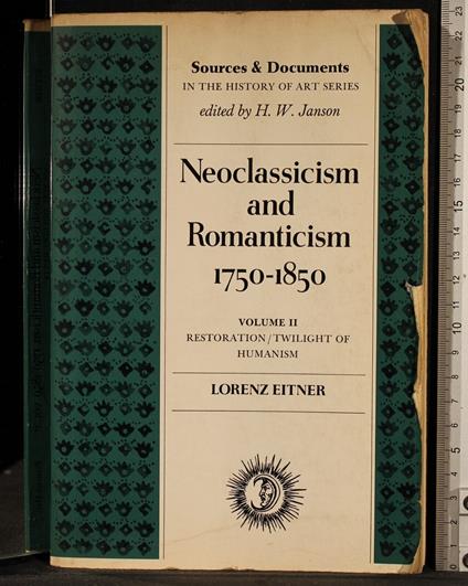 Neoclassicism and romanticism 1750-1850. Vol II - Neoclassicism and romanticism 1750-1850. Vol II di: Eitner - copertina