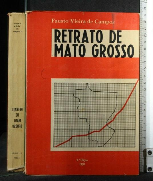 Retrato De Mato Grosso - Retrato De Mato Grosso di: Fausto Vieira De Campos - copertina