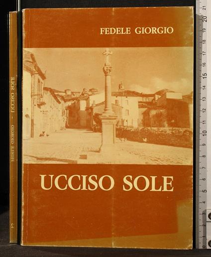 Ucciso Sole - Ucciso Sole di: Fedele Giorgio - copertina