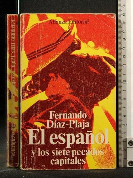 El Espanol Y Los Siete Pecados Capitales - El Espanol Y Los Siete Pecados Capitales di: Fernando Dìaz-Plaja - copertina
