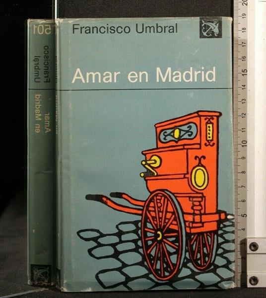 Amar En Madrid - Amar En Madrid di: Francisco Umbral - copertina