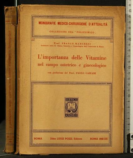 L' Importanza Delle Vitamine Nel Campo Ostetrico e Ginecologico - Importanza Delle Vitamine Nel Campo Ostetrico e Ginecologico di: Franco Marchesi - copertina