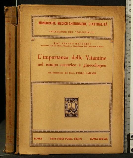 L' Importanza Delle Vitamine Nel Campo Ostetrico e Ginecologico - Importanza Delle Vitamine Nel Campo Ostetrico e Ginecologico di: Franco Marchesi - copertina