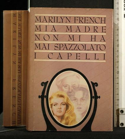 Mia Madre Non Mia Ha Mai Spazzolato I Capelli - Mia Madre Non Mia Ha Mai Spazzolato I Capelli di: French - copertina