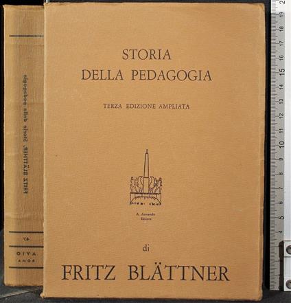 Storia della pedagogia - Storia della pedagogia di: Fritz Blattner - copertina