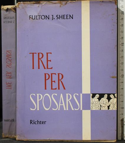 Tre per Sposarsi - Tre per Sposarsi di: Fulton Sheen - copertina