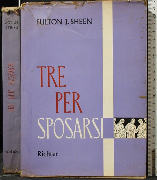 Tre per Sposarsi - Tre per Sposarsi di: Fulton Sheen - copertina