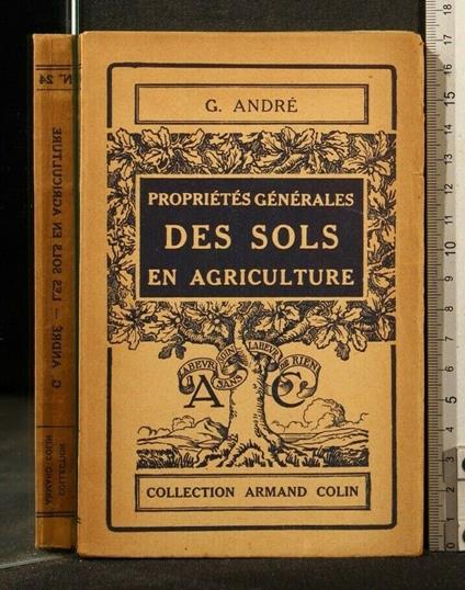 Proprietes Generales Des Sols En Agriculture - Proprietes Generales Des Sols En Agriculture di: G. André - copertina