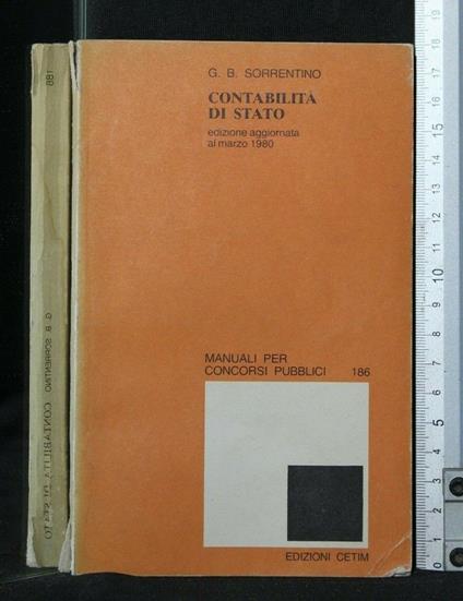 Contabilità di Stato Manuali per Concorsi Pubblici - Contabilità di Stato Manuali per Concorsi Pubblici di: G. B. Sorrentino - copertina