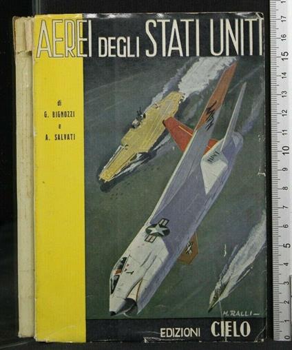 Aerei Degli Stati Uniti - Aerei Degli Stati Uniti di: G. Bignozzi - copertina