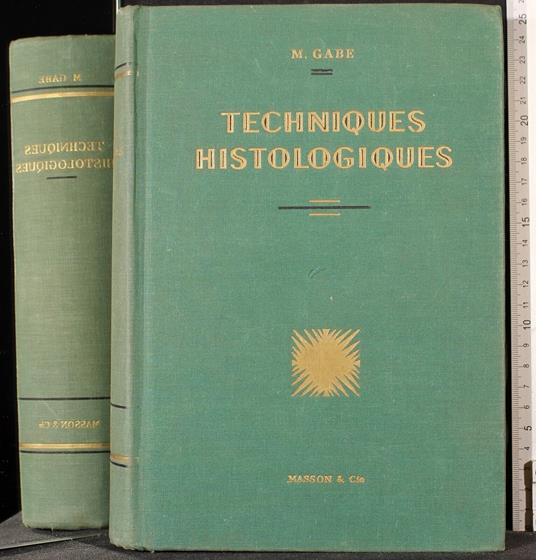 Techniques histologiques - Techniques histologiques di: Gabe - copertina